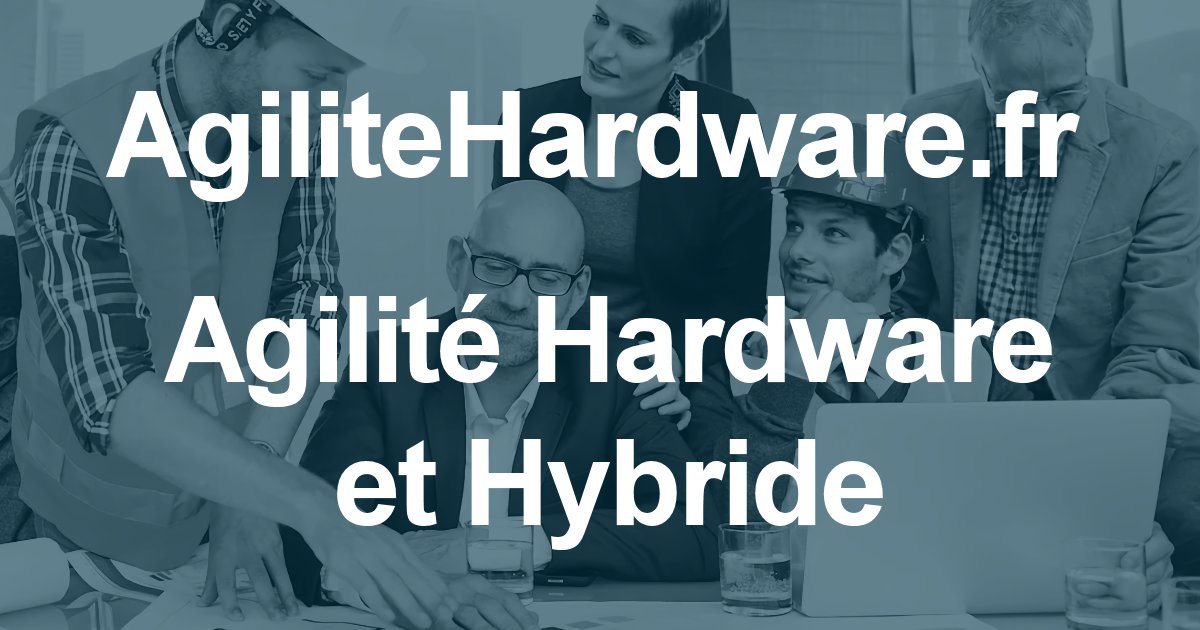 Nouveau site Agilité hardware AgiliteHardware.fr