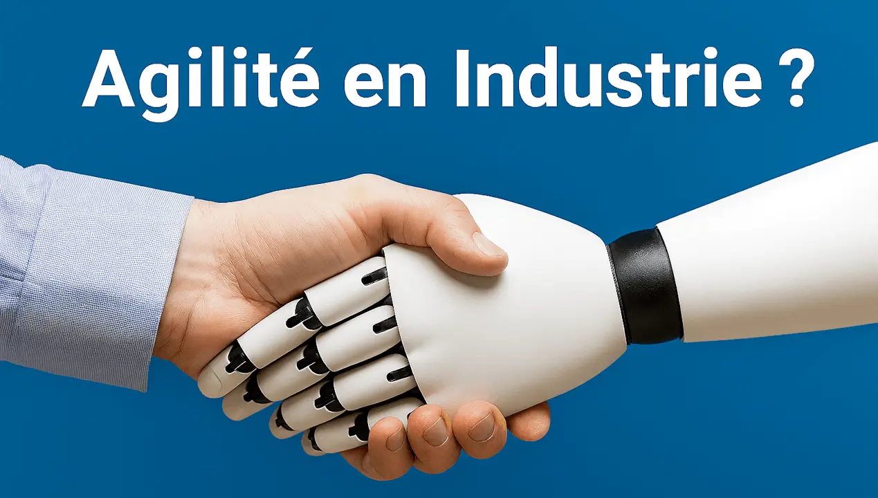 Poignée de main entre une main humaine et une main de robot IA. Le texte interroge : Agilité en Industrie ?
